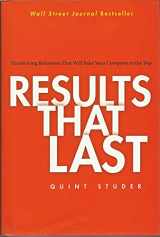 9780471757290-0471757292-Results That Last: Hardwiring Behaviors That Will Take Your Company to the Top