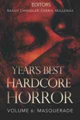 9781936964154-1936964155-Year's Best Hardcore Horror Volume 6