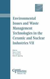 9781574981469-1574981463-Environmental Issues and Waste Management Technologies in the Ceramic and Nuclear Industries VII (Ceramic Transactions)