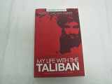 9780231701488-0231701489-My Life with the Taliban (Columbia/Hurst)