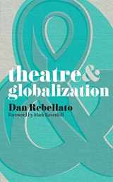 9780230218307-023021830X-Theatre and Globalization (Theatre And, 10)