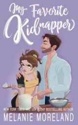9781990803581-199080358X-My Favorite Kidnapper: A forced proximity, grumpy sunshine romance
