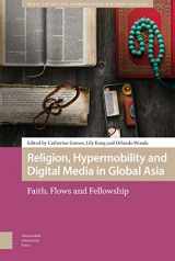 9789463728935-9463728937-Religion, Hypermobility and Digital Media in Global Asia: Faith, Flows and Fellowship (Media, Culture and Communication in Migrant Societies)