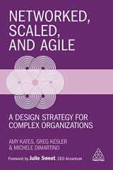 9781789667790-1789667798-Networked, Scaled, and Agile: A Design Strategy for Complex Organizations