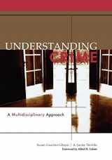 9781593459666-1593459661-Understanding Crime: A Multidisciplinary Approach