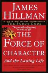 9780345424051-0345424050-The Force of Character: And the Lasting Life