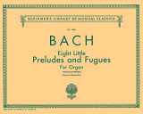 9780793572878-0793572878-8 Little Preludes and Fugues: Schirmer Library of Classics Volume 1456 Organ Solo