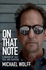 9781956470314-195647031X-On That Note: A Memoir of Jazz, Tics, and Survival