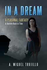 9781796045772-1796045772-In A Dream: A Personal Fantasy