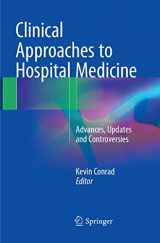 9783319878690-3319878697-Clinical Approaches to Hospital Medicine: Advances, Updates and Controversies