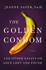 9781250055750-125005575X-The Golden Condom: And Other Essays on Love Lost and Found