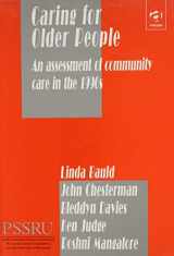 9780754612803-0754612805-Caring for Older People: An Assessment of Community Care in the 1990s (Personal Social Services Research Unit (In Association With).)