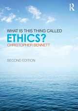 9780415832335-0415832330-What is this thing called Ethics?