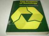 9780044456414-0044456417-The Problem of Sociology: An Introduction to the Discipline