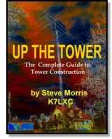 9780615285146-0615285147-Up The Tower: The Complete Guide to Tower Construction