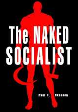 9781478273486-1478273488-The Naked Socialist