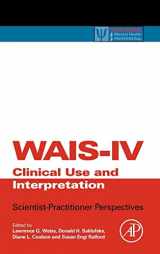 9780123750358-0123750350-WAIS-IV Clinical Use and Interpretation: Scientist-Practitioner Perspectives (Practical Resources for the Mental Health Professional)