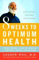9780345498021-034549802X-8 Weeks to Optimum Health: A Proven Program for Taking Full Advantage of Your Body's Natural Healing Power