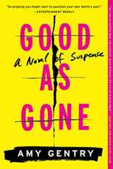 9781328745552-1328745554-Good As Gone: A Novel of Suspense