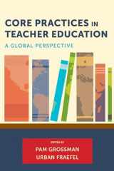 9781682538685-1682538680-Core Practices in Teacher Education: A Global Perspective (Core Practices in Education Series)