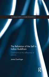 9781138086838-1138086835-The Refutation of the Self in Indian Buddhism: Candrakīrti on the Selflessness of Persons (Routledge Critical Studies in Buddhism)