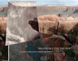9780520273900-0520273907-Reconstructing the View: The Grand Canyon Photographs of Mark Klett and Byron Wolfe