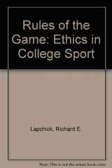 9780028974019-0028974018-Rules of the Game: Ethics in College Sport