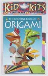 9780881106572-0881106577-The Usborne Book of Origami (Usborne Kid Kits)