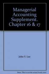 9781891666094-1891666096-Managerial Accounting Supplement. Chapter 16 & 17
