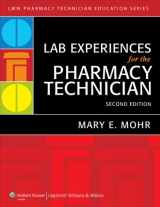 9781605479507-1605479500-Lab Experiences for the Pharmacy Technician (LWW Pharmacy Technician Education)