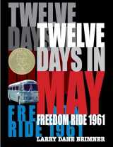 9781629795867-1629795860-Twelve Days in May: Freedom Ride 1961