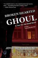 9781495933363-1495933369-Broken Hearted Ghoul (Taxi for the Dead Paranormal Mysteries)