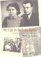 9780253338662-0253338662-My Life in Stalinist Russia: An American Woman Looks Back