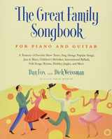 9781579128609-1579128602-Great Family Songbook: A Treasury of Favorite Show Tunes, Sing Alongs, Popular Songs, Jazz & Blues, Children's Melodies, International Ballads, Folk ... Jingles, and More for Piano and Guitar