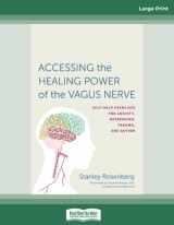 9780369307279-0369307275-Accessing the Healing Power of the Vagus Nerve: Self-Exercises for Anxiety, Depression, Trauma, and Autism