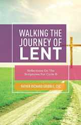 9780788029189-0788029185-Walking the Journey of Lent: Reflections on the Scriptures for Cycle B