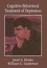 9780765701527-0765701529-Cognitive-Behavioral Treatment of Depression (Clinical Application of Evidence-Based Psychotherapy)
