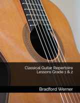 9781694325013-1694325016-Classical Guitar Repertoire Lessons Grade 1 & 2