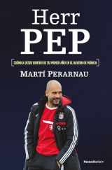 9788415242635-8415242638-Herr Pep: Crónica desde dentro de su primer año en el Bayern de Múnich (Spanish Edition)