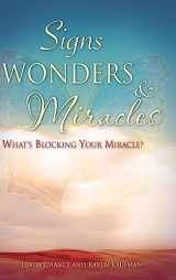9781602668027-1602668027-Signs, Wonders & Miracles