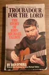 9780553269000-0553269003-Troubadour For The Lord: The Story Of John Michael Talbot