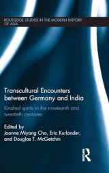 9780415844697-041584469X-Transcultural Encounters between Germany and India: Kindred Spirits in the 19th and 20th Centuries (Routledge Studies in the Modern History of Asia)