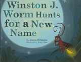 9780977078356-0977078353-Winston J. Worm Hunts for a New Name (To This Very Day...)