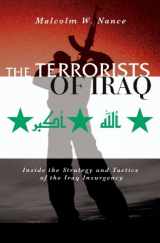 9781419661105-1419661108-The Terrorists of Iraq: Inside the Strategy and Tactics of the Iraq Insurgency