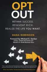 9781732287242-1732287244-OPT OUT: Rethink success. Reinvent rich. Realize the life you want.