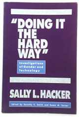 9780044454359-004445435X-Doing It the Hard Way: Investigations of Gender and Technology