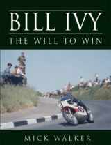 9781859836804-1859836801-Bill Ivy: The Will to Win
