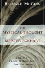 9780824519964-0824519965-The Mystical Thought of Meister Eckhart: The Man from Whom God Hid Nothing