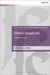9780567665676-0567665674-Divine Simplicity: A Dogmatic Account (T&T Clark Studies in Systematic Theology, 30)