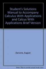9780321016263-0321016262-Student's Solutions Manual to Accompany Calculus With Applications and Calcus With Applications Brief Version